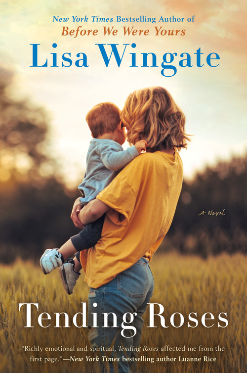 Tending Roses by Lisa Wingate, 9780451203076