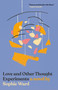 Love and Other Thought Experiments by Sophie Ward, 9780593314302