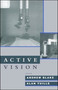 Active Vision by Andrew Blake, Alan L. Yuille, 9780262518901