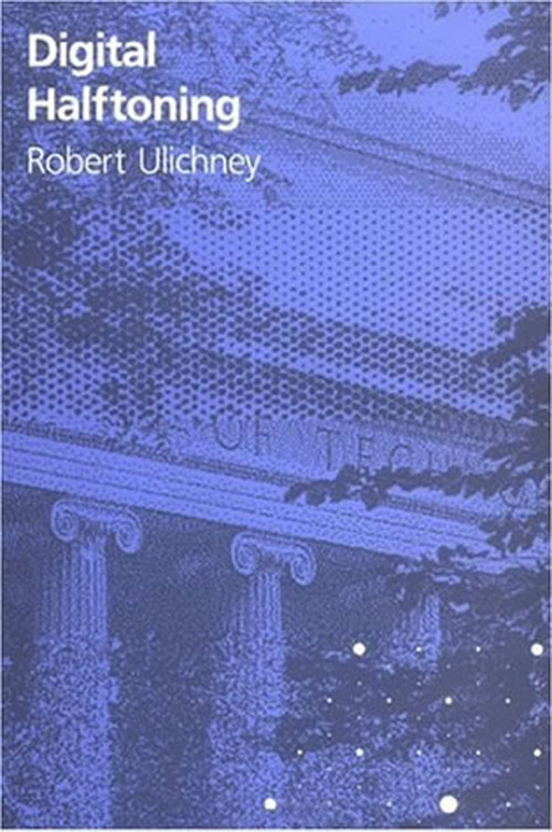 Digital Halftoning by Robert Ulichney, 9780262526470