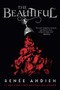 The Beautiful - 9780593462669 by Renée Ahdieh, 9780593462669