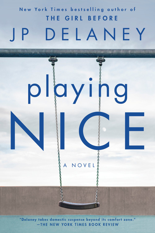 Playing Nice (A Novel) by JP Delaney, 9781984821362