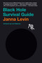Black Hole Survival Guide by Janna Levin, 9781984899798