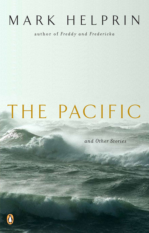 The Pacific and Other Stories by Mark Helprin, 9780143035763