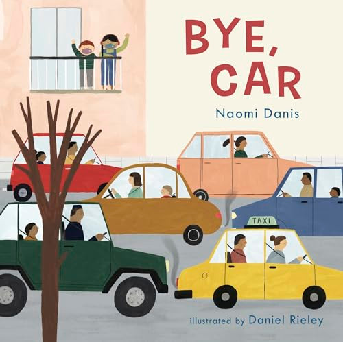 Bye, Car - 9781786285676 by Naomi Danis, Daniel Rieley, 9781786285676