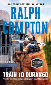 Ralph Compton Train to Durango by Ralph Compton, 9780451192370
