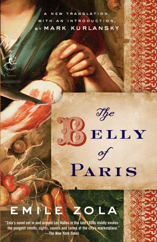 The Belly of Paris by Emile Zola, Mark Kurlansky, 9780812974225