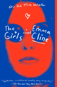 The Girls (A Novel) - 9780812988024 by Emma Cline, 9780812988024