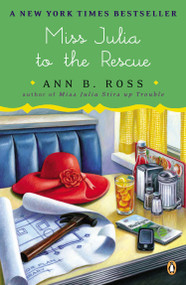 Miss Julia to the Rescue (A Novel) by Ann B. Ross, 9780143122814