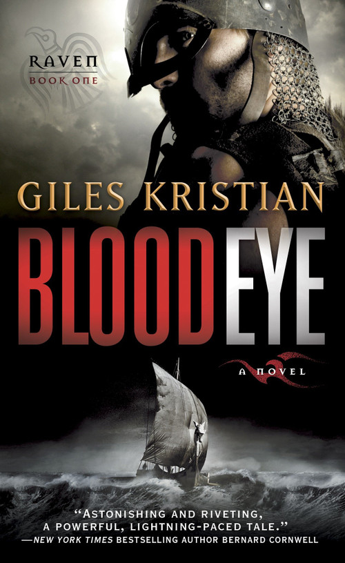 Blood Eye (A Novel (Raven: Book 1)) by Giles Kristian, 9780345535078