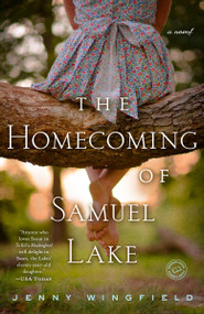 The Homecoming of Samuel Lake (A Novel) by Jenny Wingfield, 9780385344098