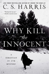 Why Kill the Innocent by C. S. Harris, 9780399585647