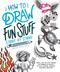 How to Draw Fun Stuff Stroke-by-Stroke (Simple, Step-by-Step Lessons for Drawing 3D Objects, Optical Illusions, Mythical) by Jonathan Stephen Harris, 9780744047912
