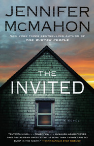 The Invited (A Novel) by Jennifer McMahon, 9781101971864