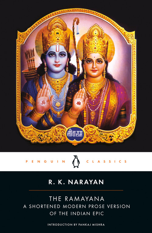 The Ramayana (A Shortened Modern Prose Version of the Indian Epic) by R. K. Narayan, Pankaj Mishra, 9780143039679