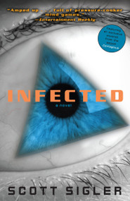 Infected (A Novel) by Scott Sigler, 9780307406309