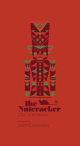 The Nutcracker - 9780399581526 by E. T. A. Hoffmann, Sanna Annukka, 9780399581526