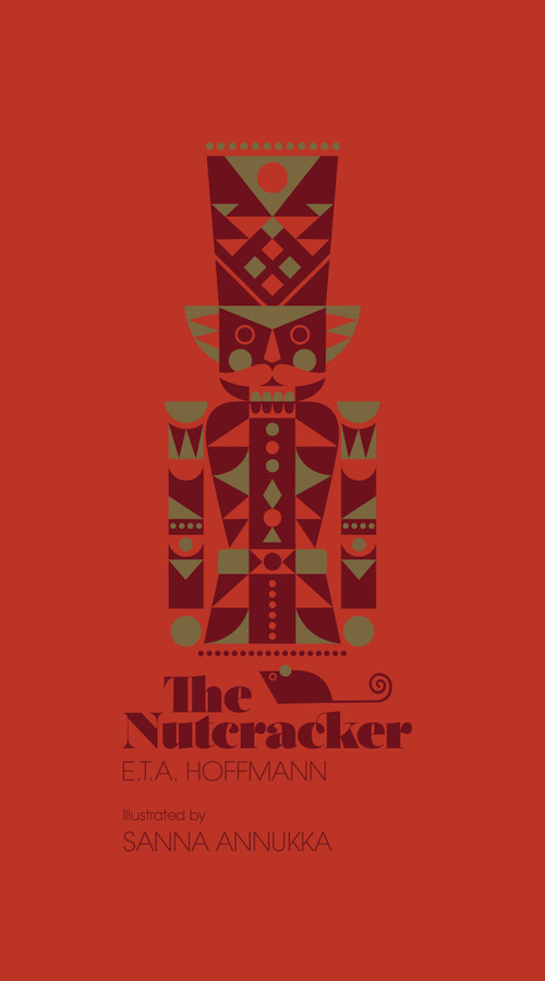 The Nutcracker - 9780399581526 by E. T. A. Hoffmann, Sanna Annukka, 9780399581526