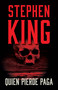 Quien pierde paga / Finders Keepers (Spanish Edition) by Stephen King, 9780593311608
