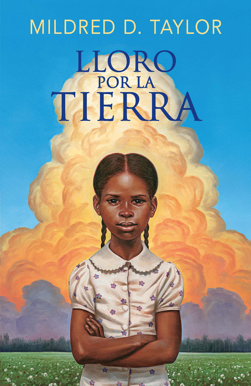 Lloro por la tierra / Roll of Thunder, Hear My Cry by Mildred D. Taylor, 9780593313251