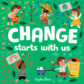 Change Starts with Us by Sophie Beer, 9780593406106