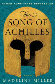 The Song of Achilles (A Novel) - 9780062060617 by Madeline Miller, 9780062060617