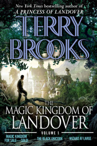 The Magic Kingdom of Landover   Volume 1 (Magic Kingdom For Sale SOLD! - The Black Unicorn - Wizard at Large) by Terry Brooks, 9780345513526