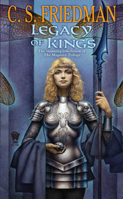 Legacy of Kings by C.S. Friedman, 9780756407483