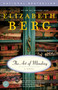 The Art of Mending (A Novel) by Elizabeth Berg, 9780812970982