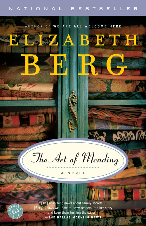 The Art of Mending (A Novel) by Elizabeth Berg, 9780812970982