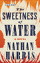 The Sweetness of Water (A Novel) - 9780316362894 by Nathan Harris, 9780316362894