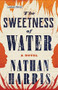 The Sweetness of Water (A Novel) - 9780316362894 by Nathan Harris, 9780316362894