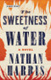 The Sweetness of Water (A Novel) - 9780316362894 by Nathan Harris, 9780316362894