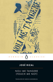 Noli Me Tangere (Touch Me Not) - 9780143039693 by José Rizal, Harold Augenbraum, Harold Augenbraum, Harold Augenbraum