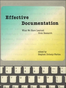Effective Documentation (What We Have Learned from Research) by Stephen Doheny-Farina, 9780262518994