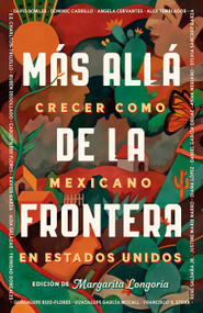 Más allá de la frontera / Living Beyond Borders (Spanish Edition) by Margarita Longoria, 9780593313237