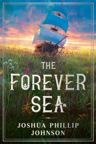 The Forever Sea - 9780756417437 by Joshua Phillip Johnson, 9780756417437