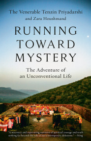 Running Toward Mystery (The Adventure of an Unconventional Life) - 9781984819871 by Tenzin Priyadarshi, Zara Houshmand, 9781984819871