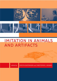 Imitation in Animals and Artifacts by Kerstin Dautenhahn, Chrystopher L. Nehaniv, 9780262527750