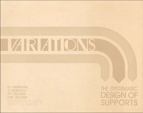 Variations (The Systematic Design of Supports) by N. J. Habraken, J. Th. Boekholt, A. P. Thijssen, P. J. M. Dinjens, 9780262580328