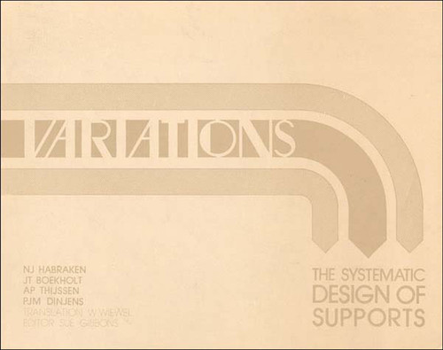 Variations (The Systematic Design of Supports) by N. J. Habraken, J. Th. Boekholt, A. P. Thijssen, P. J. M. Dinjens, 9780262580328