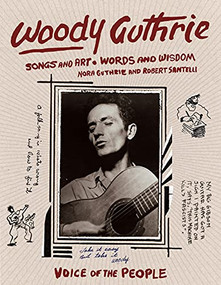 Woody Guthrie (Songs and Art * Words and Wisdom) by Robert Santelli, Nora Guthrie, 9781797211787