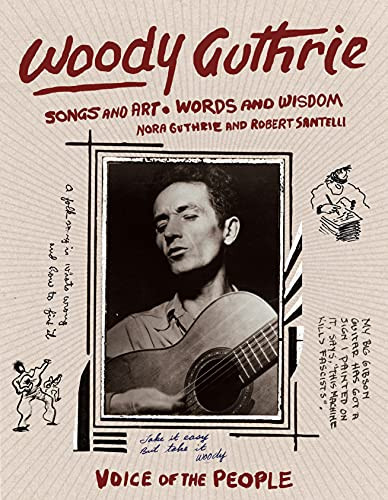 Woody Guthrie (Songs and Art * Words and Wisdom) by Robert Santelli, Nora Guthrie, 9781797211787