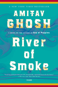 River of Smoke (A Novel) - 9781250013750 by Amitav Ghosh, 9781250013750
