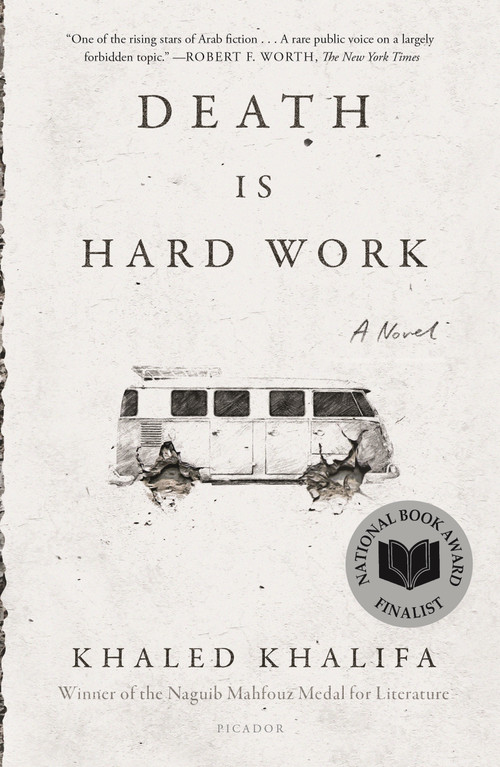 Death Is Hard Work (A Novel) - 9781250251077 by Khaled Khalifa, Leri Price, 9781250251077