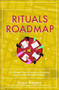 Rituals Roadmap: The Human Way to Transform Everyday Routines into Workplace Magic by Erica Keswin, 9781260461893