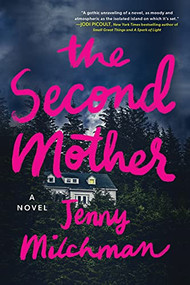 The Second Mother (A Novel) by Jenny Milchman, 9781492694441