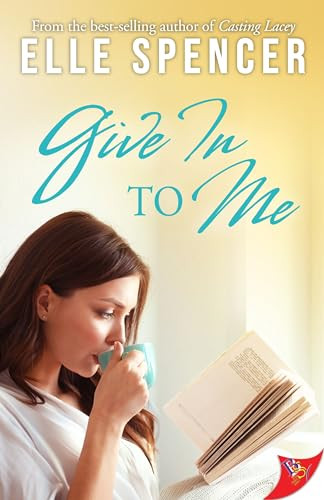 Give In to Me by Elle Spencer, 9781635559101
