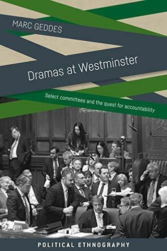 Dramas at Westminster (Select committees and the quest for accountability) - 9781526160423 by Marc Geddes, Rod Rhodes, 9781526160423