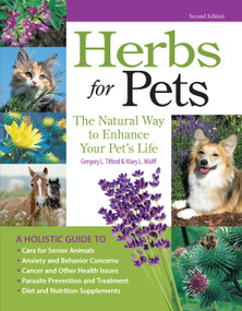 Herbs for Pets (The Natural Way to Enhance Your Pet's Life) by Mary L. Wulff, Greg L. Tilford, 9781933958781